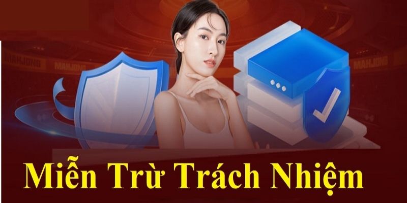 Các trường hợp miễn trừ trách nhiệm hi88